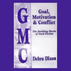 The Cover of Debra Dixon's Goal, Motivation, & Conflict features the initials of the title in super-large type down the left side.