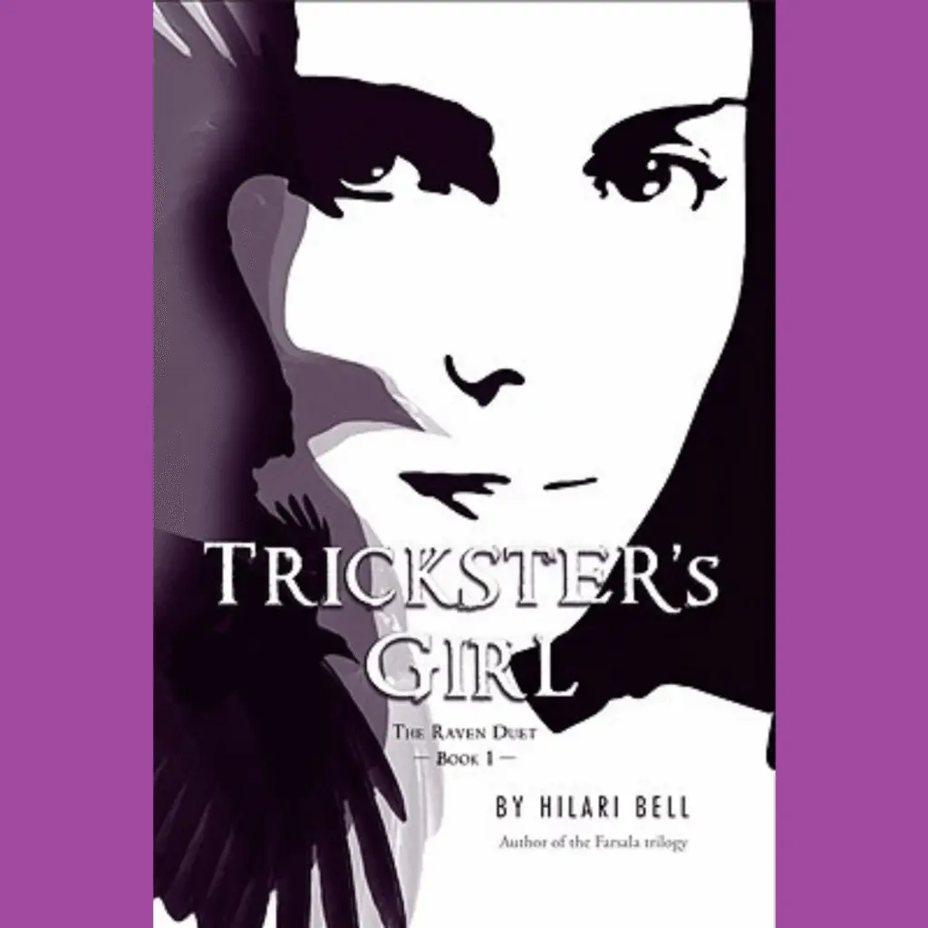The cover of Trickster's Girl by Hilari Bell features a girl's face outlined by shadows (with the shadow of a raven or crow forming the right side of her face and hair.