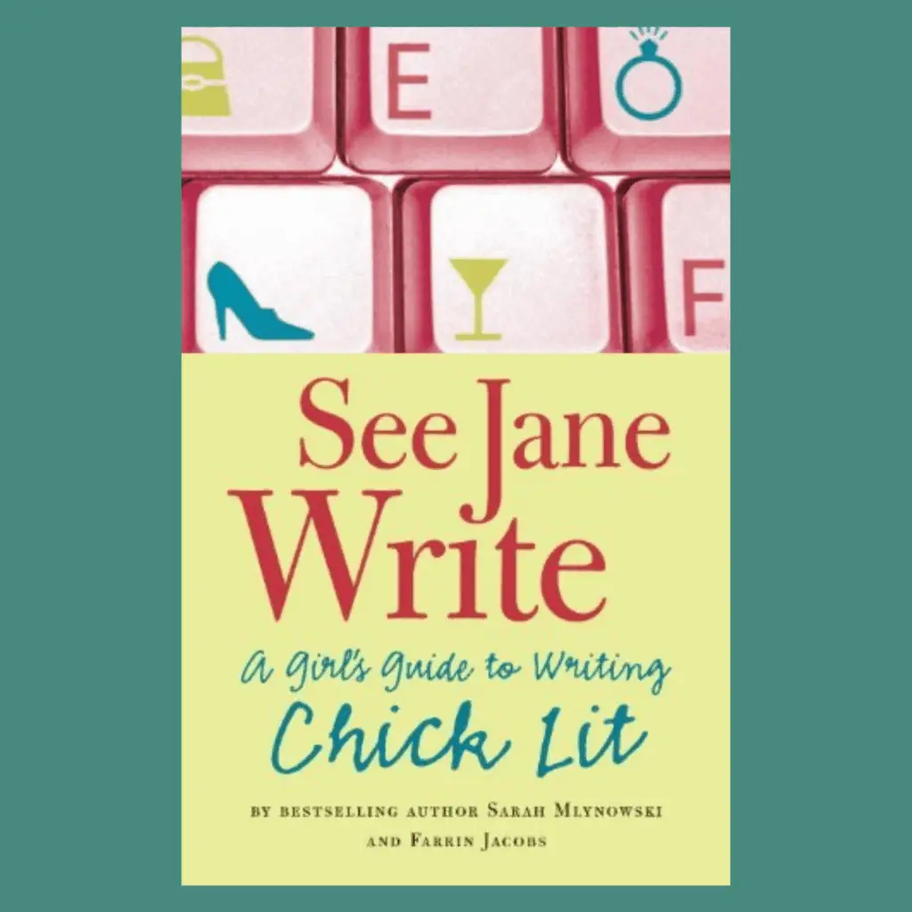 The cover of Sarah Mlynowski & Farrin Jacobs' See Jane Write features a keyboard with chick-flick elements on the letters.