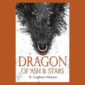 The cover of H. Leighton Dickson's Dragon of Ash & Stars features a black dragon snout with a ring in the nose.