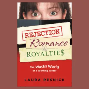The Cover of Laura Resnick's Rejection, Romance, & Royalties shows mostly text that largely cover a woman's face.