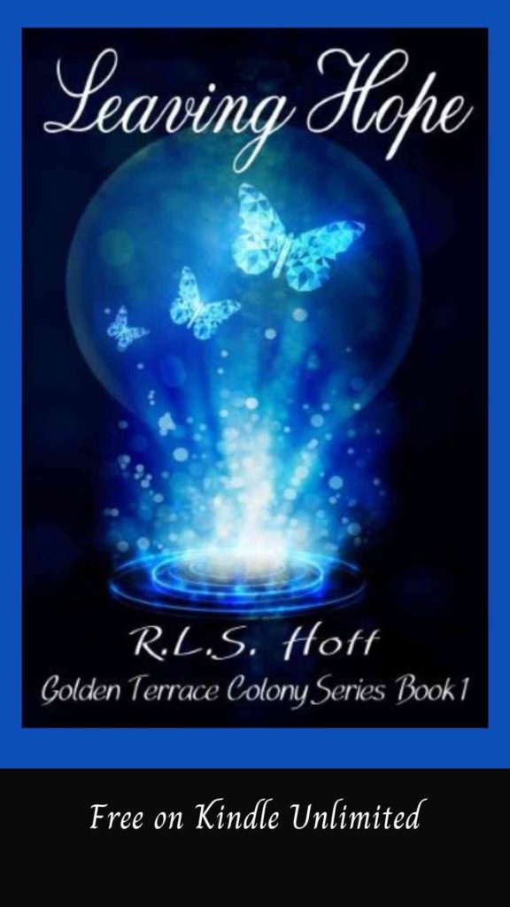 This shows the Cover for Leaving Hope--blue crystalline butterflies flying out from a bluish explosion. The background is black. A caption says this is Free on Kindle Unlimited