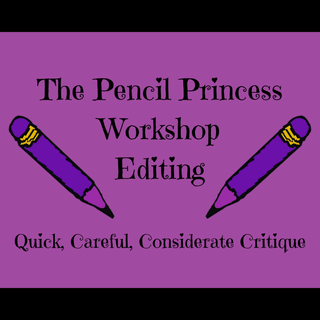 Two purple pencils flank the words "The Pencil Princess Workshop Editing." A line below them says "Quick, Careful, Considerate Critique"