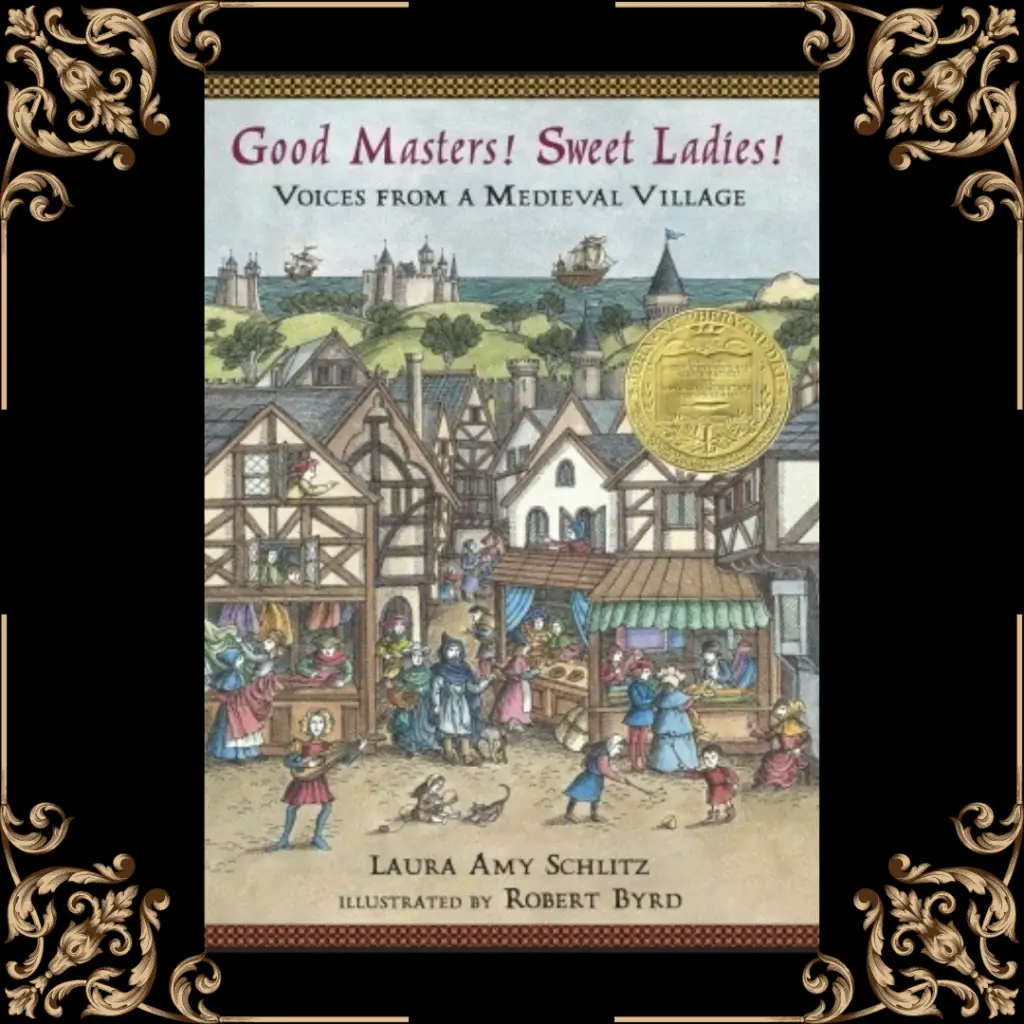 The Cover of Good Masters! Sweet Ladies! by Laura Amy Schlitz shows children and animals playing in front of Tudor-style houses.