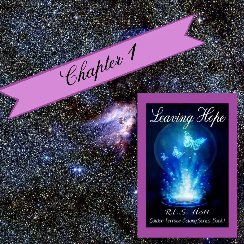 Leaving Hope Chapter 1: On a starry background, the lower left corner shows the cover of Leaving Hope by R. L. S. Hoff, and the upper right corner has a banner that says Chapter 1.
