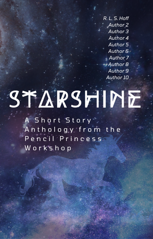 A unicorn made of stars gallops across a galaxy on this book cover. The title, "Starshine" is in a geometric font. The subtitle says "A Short Story Anthology from the Pencil Princess Workshop"