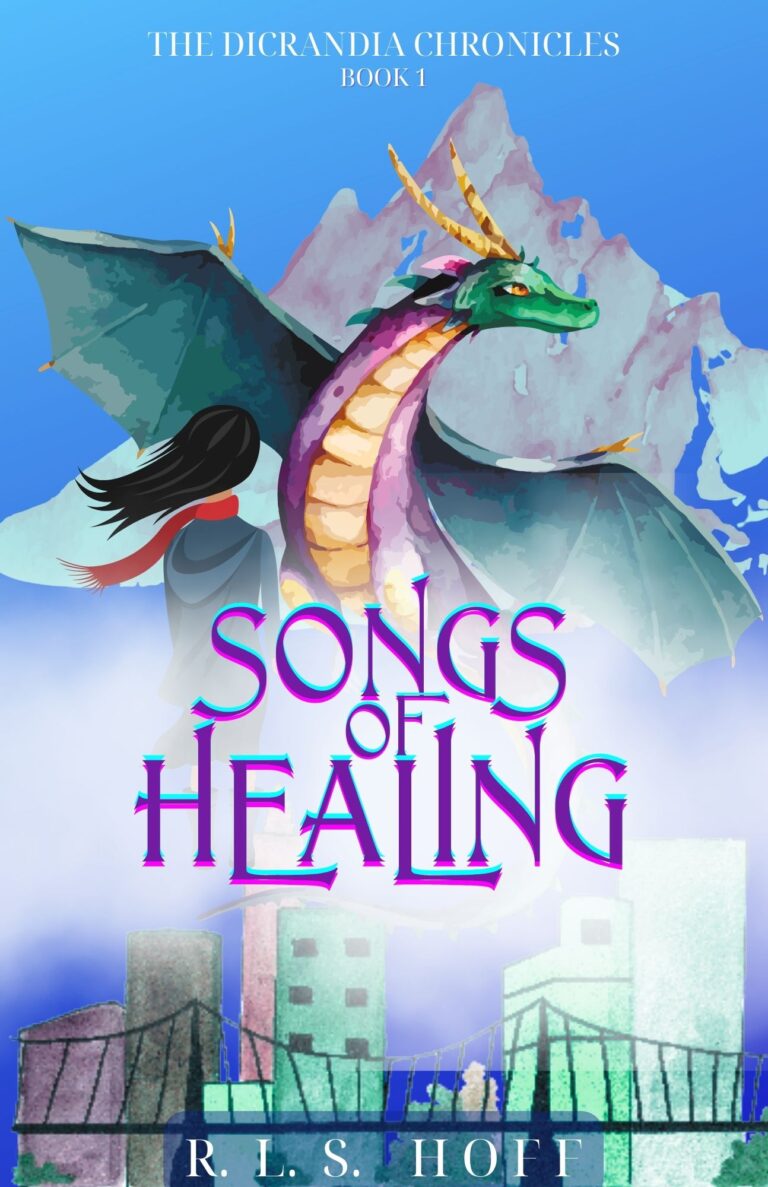 The Cover of Songs of Healing, Book 1 in the Dicrandia Chronicles by R. L. S. Hoff. shows a young woman staring at a dragon. IN the background, a city is below and a mountain above.