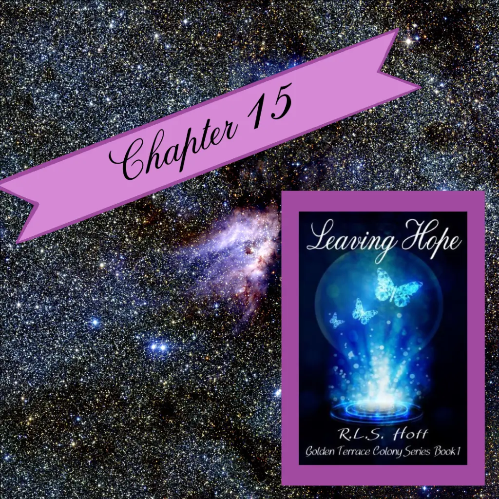 Leaving Hope Chapter 15: On a starry background, the lower right corner shows the cover of Leaving Hope by R. L. S. Hoff, and the upper left corner has a banner that says Chapter 15.