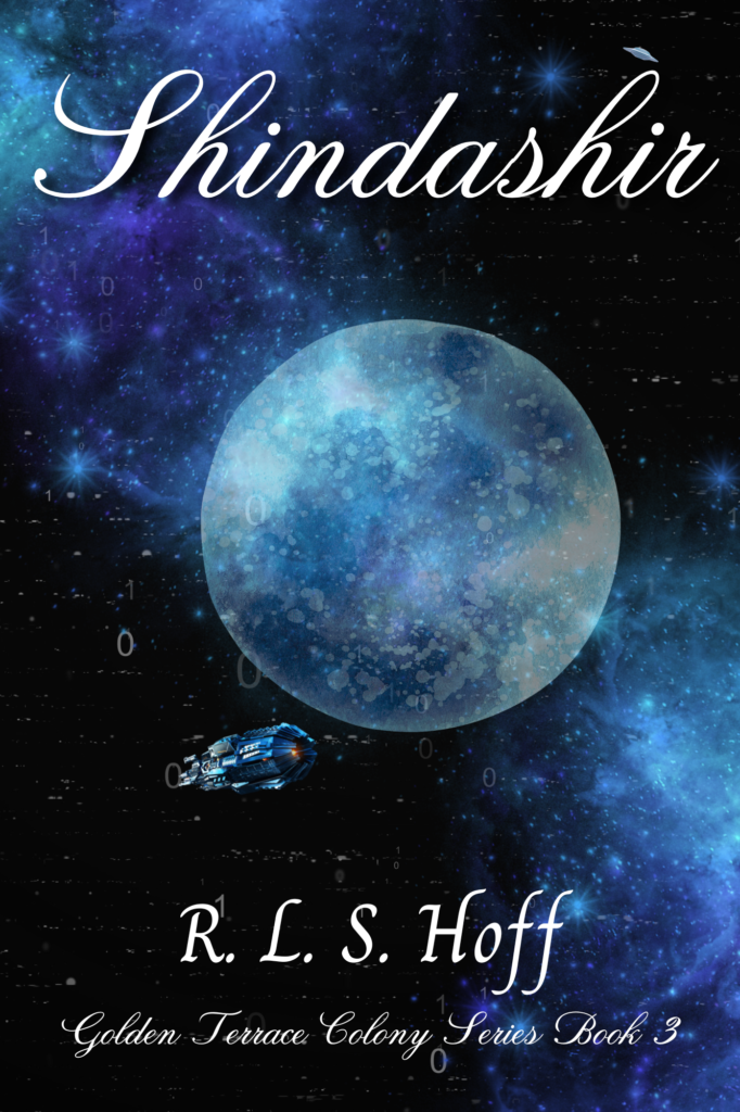 The cover of Shindashir--Golden Terrace Colony Book 3 by R. L. S. Hoff --shows the title, author, and series info along with a spaceship approaching a planet.