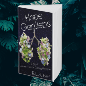 A Hope Gardens paperback (cover shows the title, author name, and "A novel in the Golden Terrace Colony Universe" along with a set of lungs made from flowers.