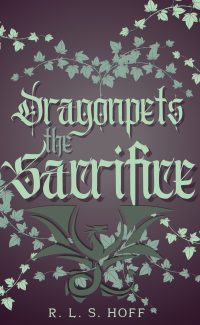 Cover of Dragonpets: The Sacrifice by R.L.S. Hoff, showing the title, author, a stylized dragon, and vining leaves